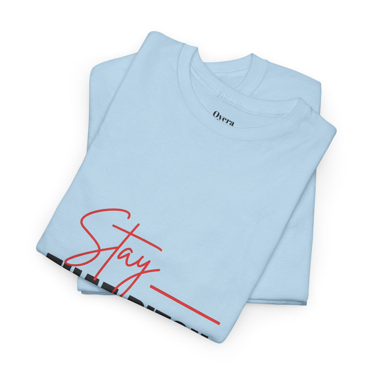 “Stay That Bitch” Graphic Tee