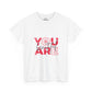You Are Worthy Graphic Tee — Inspirational Motivational T-Shirt