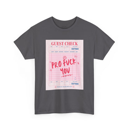 “Pro Fuck You” Graphic Tee