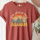 “Live Life In Full Bloom” Graphic Tee