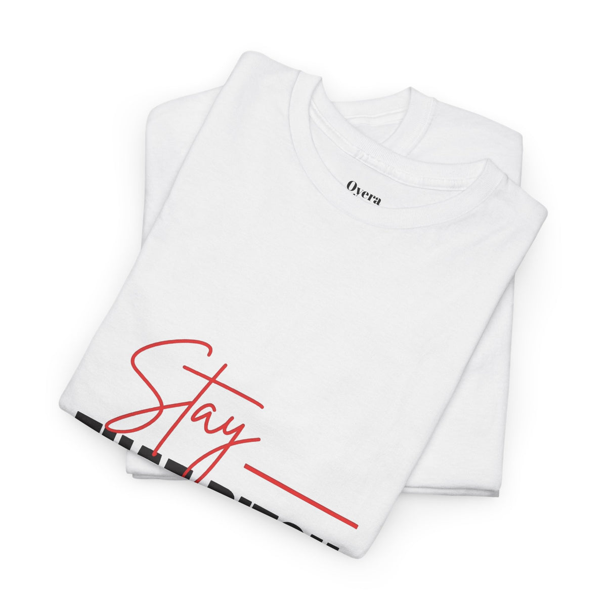 “Stay That Bitch” Graphic Tee