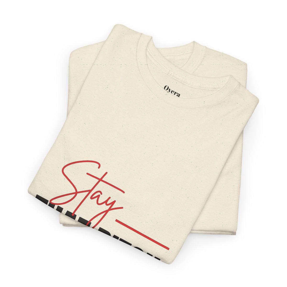 “Stay That Bitch” Graphic Tee