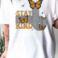 “STAY KIND”GRAPHIC TEE