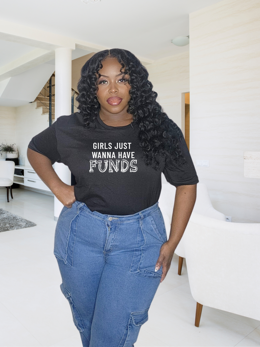 Girls Just Wanna | T-Shirt