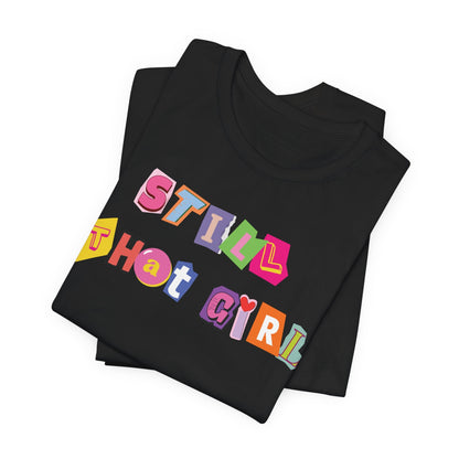 Still That Girl | T-Shirt