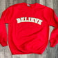BELIEVE Chenille PATCHES Sweatshirt