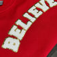 BELIEVE Chenille PATCHES Sweatshirt