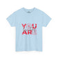 You Are Worthy Graphic Tee — Inspirational Motivational T-Shirt