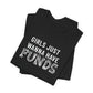 Girls Just Wanna | T-Shirt