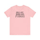 Girls Just Wanna | T-Shirt