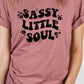 “Sassy Little Soul” Graphic Tee