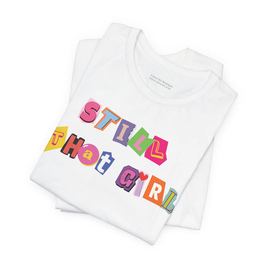 Still That Girl | T-Shirt