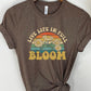 “Live Life In Full Bloom” Graphic Tee