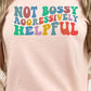 “Not Bossy Aggressively Helpful” Graphic Tee