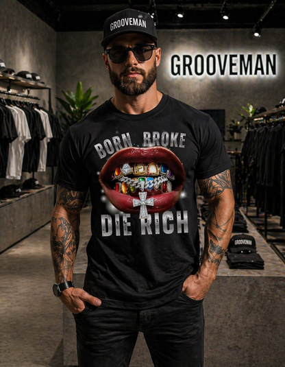 Born Broke Die Rich Graphic T-Shirt – Premium Streetwear Tee |  | Unisex Cotton Shirt