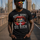 Born Broke Die Rich Graphic T-Shirt – Premium Streetwear Tee |  | Unisex Cotton Shirt