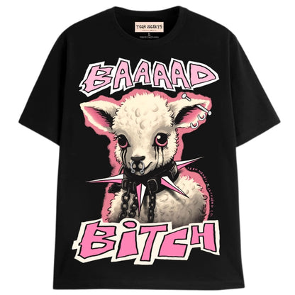 BAAAAD BITCH