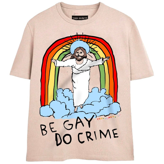 “BE GAY, DO CRIME” T-SHIRT