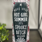 It's Spooky B**** Season 20oz Skinny Tumbler