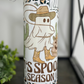 It's Spooky Season Y'all 20oz Skinny Tumbler