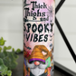 Thick Thighs & Spooky Vibes 20oz Skinny Tumbler