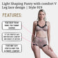 Light Shaping Panty with comfort V Leg lace design