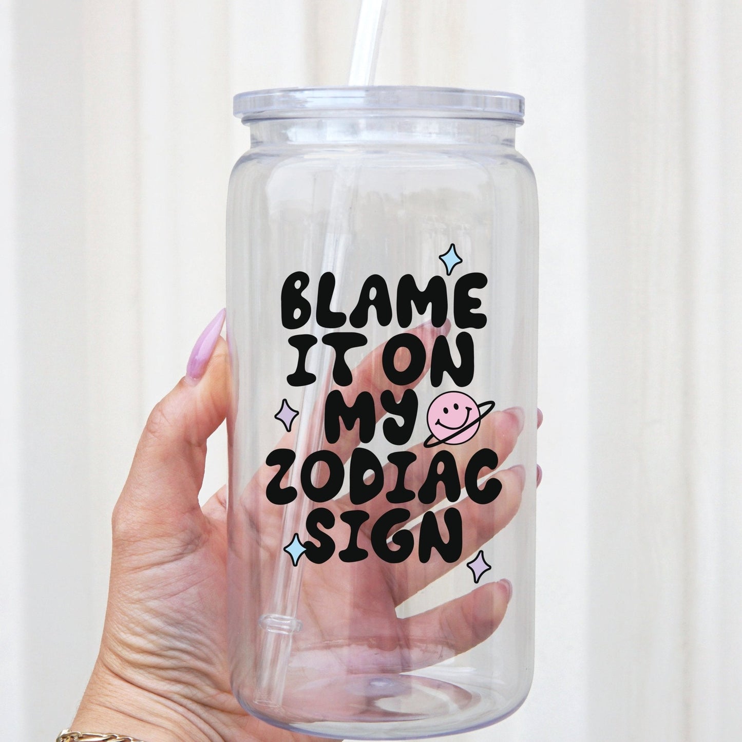 Blame It On My Zodiac Cup With Lid and Straw