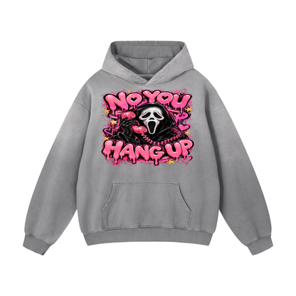 “No You Hang Up” Heavyweight Oversized Hoodie
