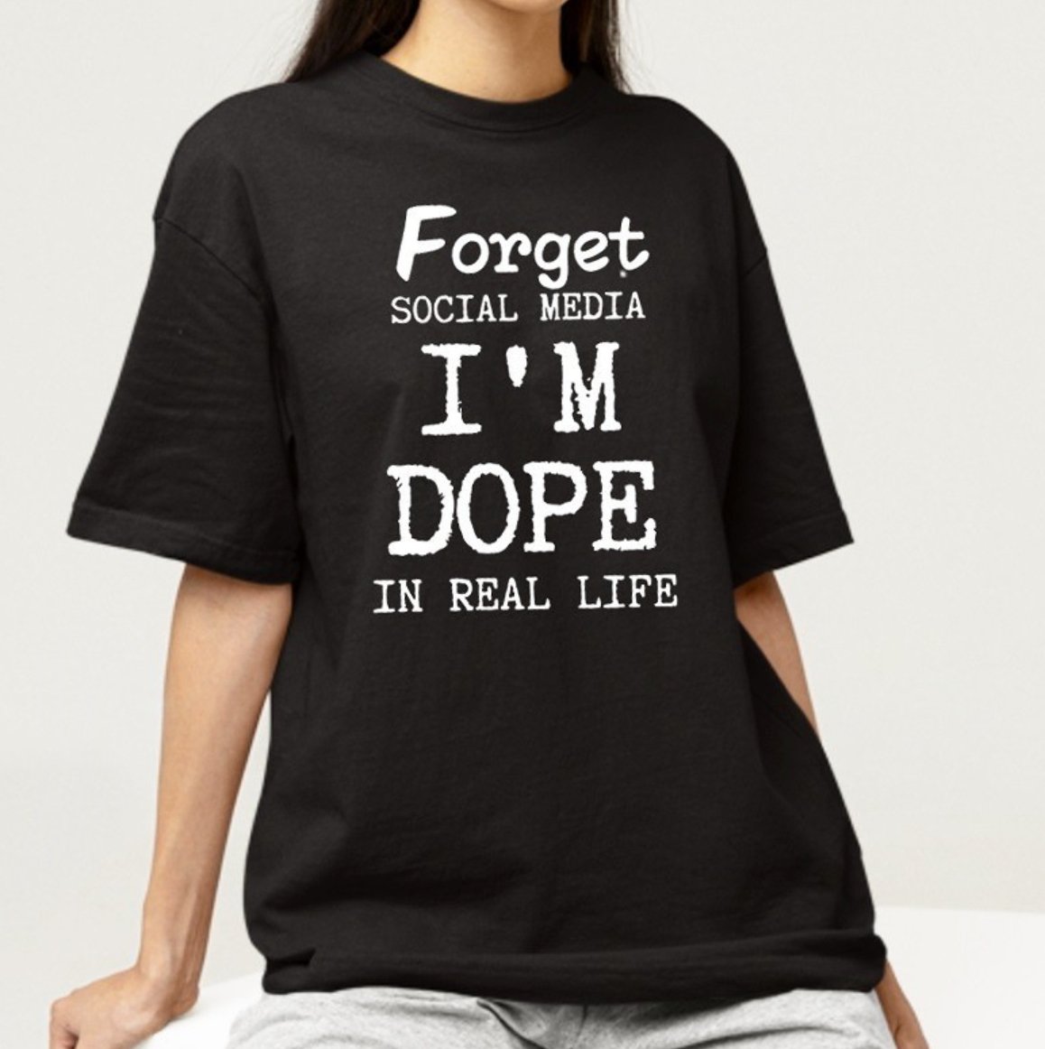 Dope In Real Life T-shirt