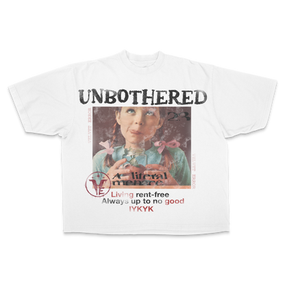 Unbothered Drop Tee