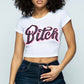 “B*tch” Graphic Crop Top